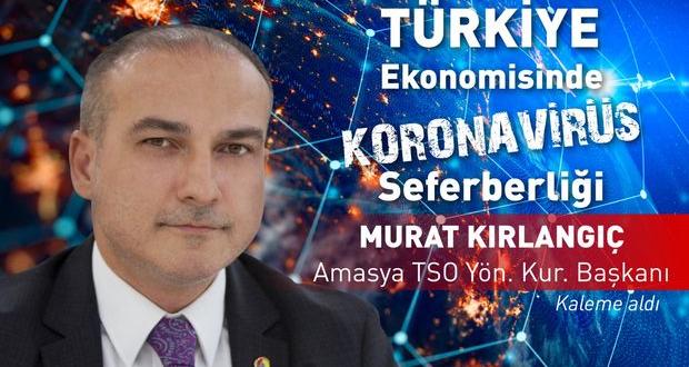 Türkiye ekonomisinde koronavirüs seferberliği kapsamında ATSO Başkanı Murat Kırlangıç Bloomberg HT'ye özel kaleme aldı...