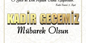 AMASYA TSO BAŞKANI KIRLANGIÇ’TAN KADİR GECESİ KUTLAMA MESAJI
